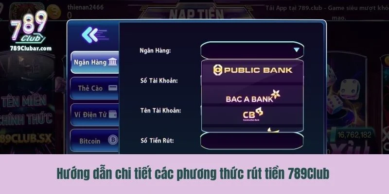 Hướng dẫn chi tiết các phương thức rút tiền 789Club 