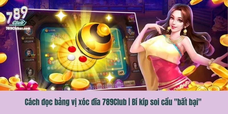 Cách đọc bảng vị xóc đĩa 789Club | Bí kíp soi cầu "bất bại"