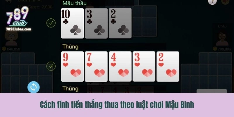 Cách tính tiền thắng thua theo luật chơi Mậu Binh