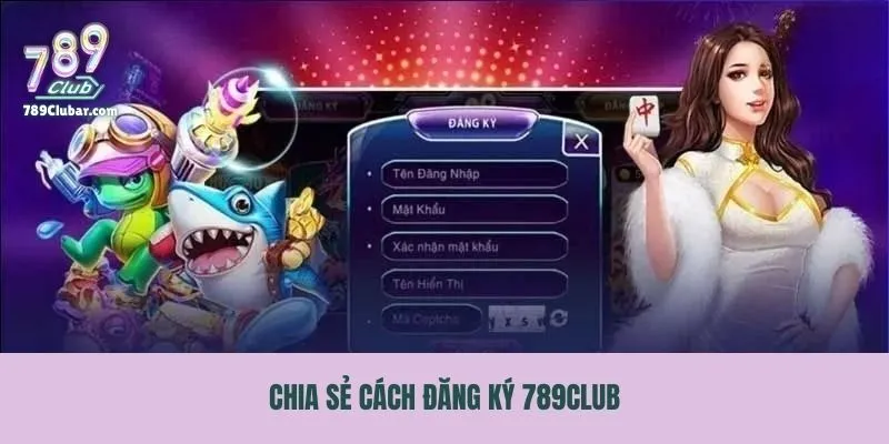 Chia sẻ cách đăng ký tài khoản tham gia dễ dàng