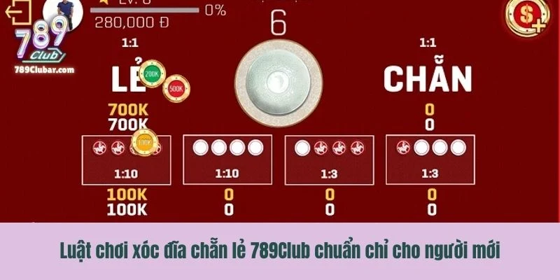 Luật chơi xóc đĩa và chẵn lẻ 789Club chuẩn chỉ cho người mới