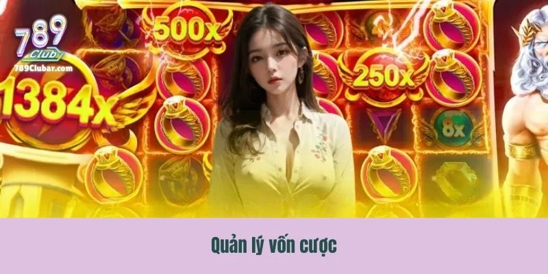 Chiến thuật quản lý vốn cược hiệu quả