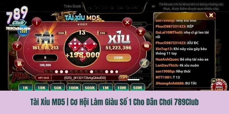 Tài Xỉu MD5 | Cơ Hội Làm Giàu Số 1 Cho Dân Chơi 789Club