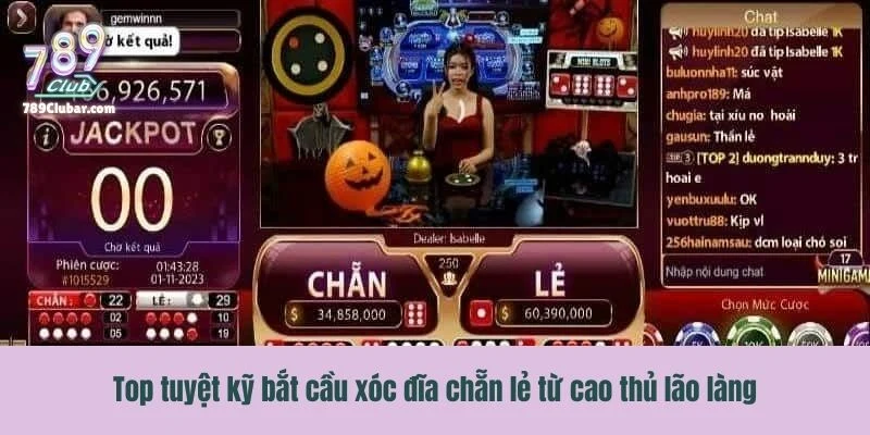Top tuyệt kỹ bắt cầu xóc đĩa chẵn lẻ từ cao thủ lão làng