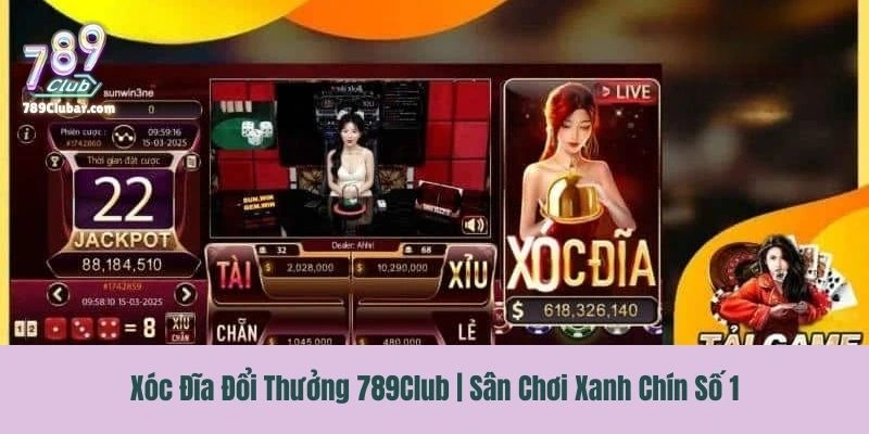 Xóc Đĩa Đổi Thưởng 789Club | Sân Chơi Xanh Chín Số 1